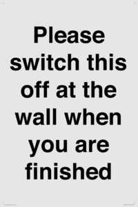 Please switch this off at the wall when you are finished